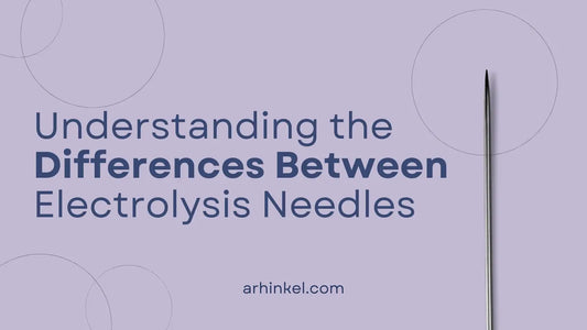 Understanding the Differences Between Electrolysis Needles